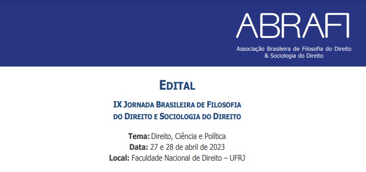 IX Jornada Brasileira de Filosofia do Direito e Sociologia do Direito: Direito, Ciência e Política